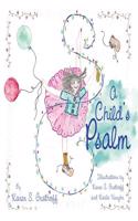 Child's Psalm: Illustrations by Karen S. Grathoff and Karlie Vaughn