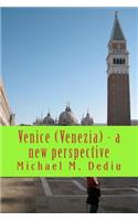 Venice (Venezia) - a new perspective