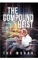 Compound Heist