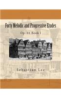 Forty Melodic and Progressive Etudes