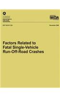 Factors Related to Fatal Single-Vehicle Run-Off-Road Crashes