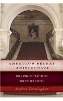 America's Secret Aristocracy