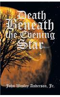 Death Beneath the Evening Star
