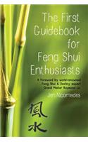The First Guidebook for Feng Shui Enthusiasts: (English)