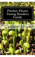 Pitcher Plants Young Readers Guide