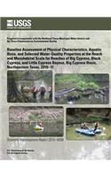 Baseline Assessment of Physical Characteristics, Aquatic Biota, and Selected Water-Quality Properties at the Reach and Mesohabitat Scale for Reaches of Big Cypress, Black Cypress, and Little Cypress Bayous, Big Cypress Basin, Northeastern Texas, 20