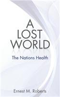 Lost World: The Nations Health