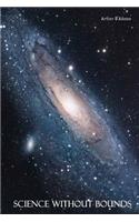 Science Without Bounds: A Synthesis of Science, Religion and Mysticism, 2nd ed.(English)