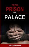 From Prison To Palace