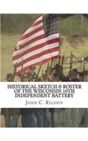 Historical Sketch & Roster of the Wisconsin 10th Independent Battery: (1 Wisconsin Regimental History)