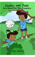 Destiny And Faith Get Stuck In The Country