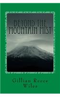 Beyond the Mountain Mist