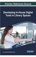 Developing In-House Digital Tools in Library Spaces: (Advances in Library and Information Science)
