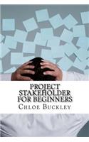 Project Stakeholder For Beginners