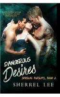 Dangerous Desires, Book 2: Steamy Romantic Suspense(Sensual Pursuits)
