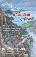 Long Walk, a Gradual Ascent