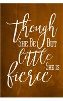 Chalkboard Journal - Though She Be But Little, She Is Fierce (Orange): 100 page 6 x 9 Shakespeare Quote Ruled Notebook: Inspirational Journal, Blank Notebook, Blank Journal, Lined Notebook