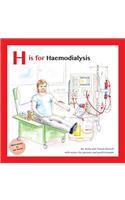 H Is for Haemodialysis: With Notes for Parents and Professionals