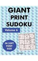 Giant Print Sudoku Volume 6: 100 9x9 sudoku puzzles in giant print 55pt font size(English)