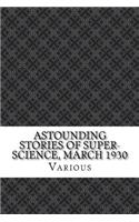 Astounding Stories of Super-Science, March 1930