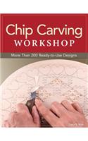 Chip Carving Workshop: More Than 200 Ready-to-Use Designs