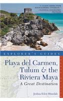 Explorer's Guide Playa del Carmen, Tulum & the Riviera Maya: A Great Destination