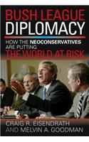 Bush League Diplomacy