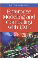 Enterprise Modeling and Computing with UML