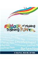 The Magic of Making Training Fun!
