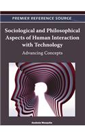Sociological and Philosophical Aspects of Human Interaction with Technology: Advancing Concepts