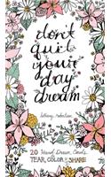 Don't Quit Your Day Dream: 20 Hand-Drawn Cards to Tear, Color and Share