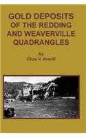 GOLD DEPOSITS OF THE REDDING AND WEAVERVILLE Quadrangles