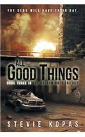 All Good Things (the Breadwinner Trilogy Book 3)