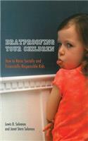 Bratproofing Your Children: How to Raise Socially and Financially Responsible Kids