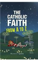 Catholic Faith from A to Z