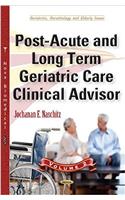 Post-Acute & Long Term Geriatric Care Clinical Advisor