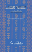 A Russian Proprietor: and other Stories(55 The World's Popular Classics)