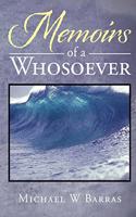 Memoirs Of A Whosoever