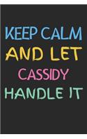 Keep Calm And Let Cassidy Handle It