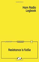 Ham Radio Logbook: Amateur Radio Operator Station Log Book - Log RST QSL Frequency Contact Call Sign and more