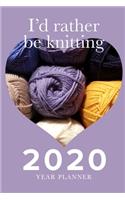 I'd Rather Be Knitting - 2020 Year Planner