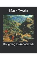 Roughing It (Annotated)
