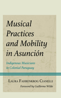 Musical Practices and Mobility in Asuncion