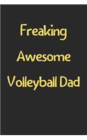 Freaking Awesome Volleyball Dad