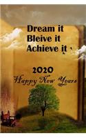 Dream It. Believe It. Achieve It 2020 New Year