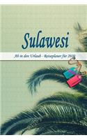 Sulawesi - Ab in den Urlaub - Reiseplaner 2020: Urlaubsplaner für deine Reise in 2020 - Checklisten - Kontaktdaten - Packliste - Platz für Fotos und Zeichnungen - 108 Seiten - 6" x 9" (ca. Din-A5)