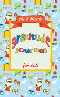 The 3 Minute Gratitude Journal for Kids