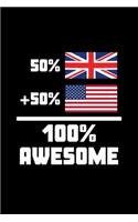 50% British 50% American 100% Awesome Funny Flag