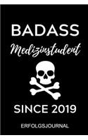 Badass Medizinstudent Since 2019 Erfolgsjournal: A5 ERFOLGSJOURNAL 2020 schöner Spruch für zukünftige Ärzte - Medizinstudium - Studentennotizbuch - Mediziner Tagebuch - Physikum - Studienbeginn Med