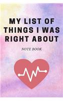 My list of things I was right about: Journal - 6x9 120 pages - Wide Ruled Paper, Blank Lined Diary, Book Gifts For Coworker & Friends (Humor Quotes Notebook)